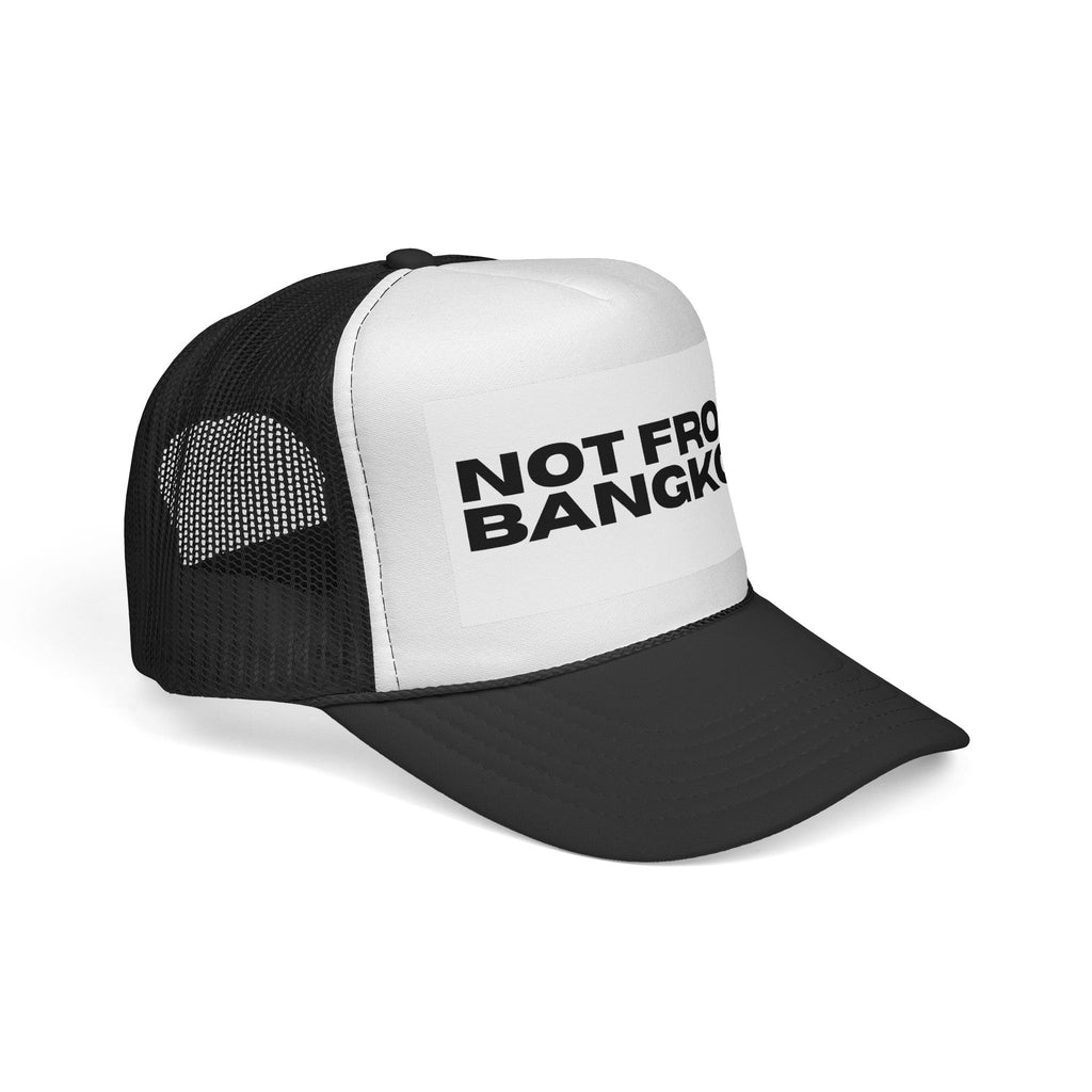 "NOT FROM BANGKOK" Statement Trucker Cap — Drop 001