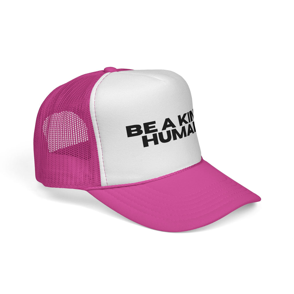 BE A KIND HUMAN Statement Trucker Cap — Drop 002