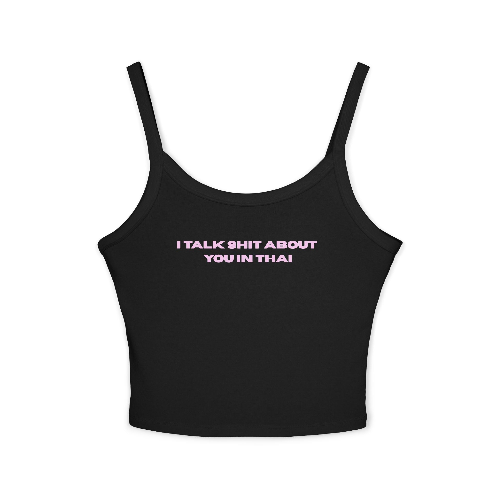 I TALK SHIT ABOUT YOU IN THAI - Dusty Pink Spaghetti Strap Graphic Tank — Drop 001